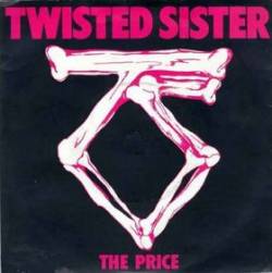 Twisted Sister : The Price